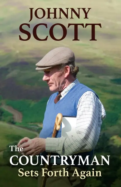 Countryman Sets Forth Again (Scott Johnny (Membru onorific pe viață al Asociației Britanice pentru Tir și Conservare BASC)) - Countryman Sets Forth Again (Scott Johnny (Honorary Life Member British Association for Shooting and Conservation BASC))