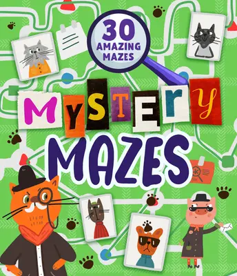 Labirinturi misterioase: 30 de labirinturi uimitoare - Mystery Mazes: 30 Amazing Mazes