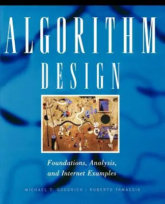 Algoritm Design: Fundamente, analiză și exemple pe internet - Algorithm Design: Foundations, Analysis, and Internet Examples
