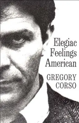 Sentimente elegiace americane: Poezie - Elegiac Feelings American: Poetry