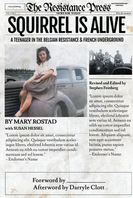 Squirrel Is Alive: A Teenager in the Belgian Resistance and French Underground