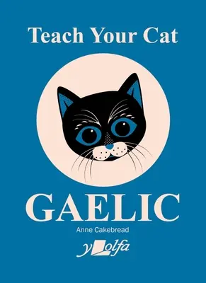 Învață-ți pisica gaelică - Teach Your Cat Gaelic