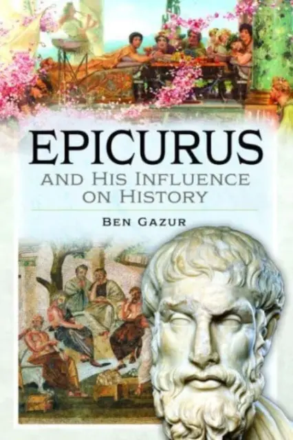 Epicur și influența sa asupra istoriei - Epicurus and His Influence on History