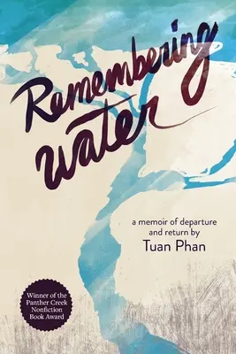 Amintirea apei: A Memoir of Departure and Return (Memorii despre plecare și întoarcere) - Remembering Water: A Memoir of Departure and Return