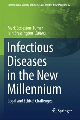 Bolile infecțioase în noul mileniu: Provocări juridice și etice - Infectious Diseases in the New Millennium: Legal and Ethical Challenges