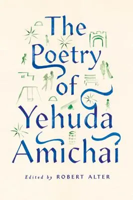 Poezia lui Yehuda Amichai - The Poetry of Yehuda Amichai