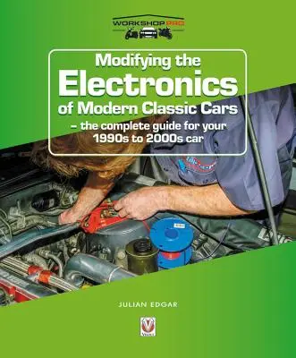 Modificarea componentelor electronice ale mașinilor clasice moderne: Ghidul complet pentru mașina dvs. din anii 1990-2000 - Modifying the Electronics of Modern Classic Cars: The Complete Guide for Your 1990s to 2000s Car