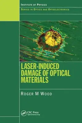 Deteriorarea materialelor optice indusă de laser - Laser-Induced Damage of Optical Materials