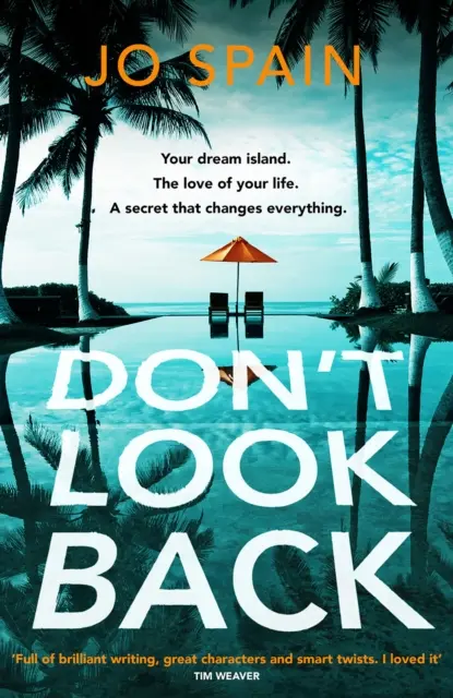 Don't Look Back - Un thriller captivant, cu ritm rapid, de la autoarea bestsellerului The Perfect Lie - Don't Look Back - An addictive, fast-paced thriller from the bestselling author of The Perfect Lie