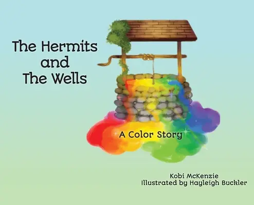 Pustnicii și fântânile: O poveste color - The Hermits and the Wells: A Color Story