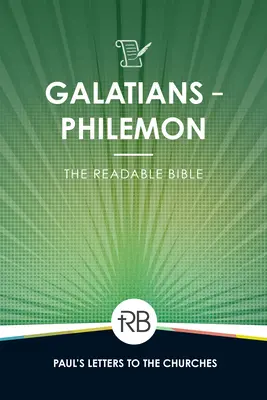 Biblia lizibilă: Galateni - Filimon - The Readable Bible: Galatians - Philemon