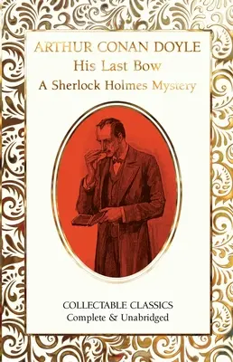 Ultima sa plecăciune (un mister Sherlock Holmes) - His Last Bow (a Sherlock Holmes Mystery)