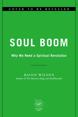 Soul Boom: De ce avem nevoie de o revoluție spirituală - Soul Boom: Why We Need a Spiritual Revolution
