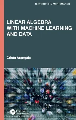 Algebră liniară cu învățare automată și date - Linear Algebra with Machine Learning and Data