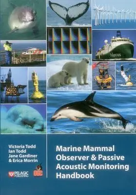 Manual de observare a mamiferelor marine și de monitorizare acustică pasivă - Marine Mammal Observer and Passive Acoustic Monitoring Handbook