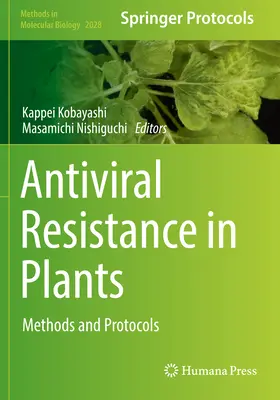 Rezistența antivirală în plante: Metode și protocoale - Antiviral Resistance in Plants: Methods and Protocols