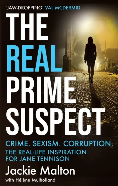 Real Prime Suspect - Crimă. Sexism. Corupție. Inspirația din viața reală pentru Jane Tennison - Real Prime Suspect - Crime. Sexism. Corruption. The Real-Life Inspiration for Jane Tennison