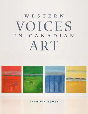 Voci occidentale în arta canadiană - Western Voices in Canadian Art