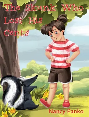 Sconcsul care și-a pierdut bănuții - The Skunk Who Lost His Cents