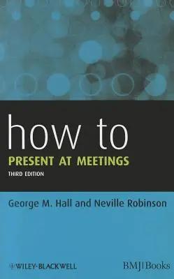 Cum să prezinți în cadrul întâlnirilor - How to Present at Meetings