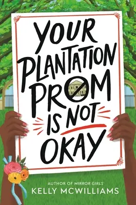 Balul tău pe plantație nu este în regulă - Your Plantation Prom Is Not Okay