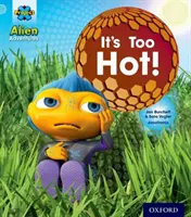 Proiect X: Aventuri extraterestre: Albastru: It's Too Hot! - Project X: Alien Adventures: Blue: It's Too Hot!