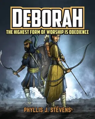 Deborah: Cea mai înaltă formă de închinare este supunerea - Deborah: The Highest Form of Worship is Obedience