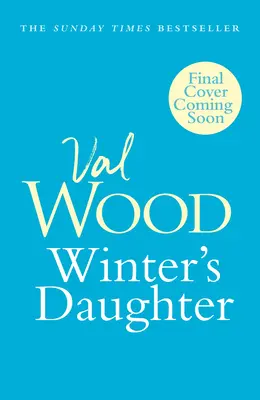 Winter's Daughter: Un roman istoric de nerefuzat despre triumful asupra adversității de la autoarea bestsellerului Sunday Time S - Winter's Daughter: An Unputdownable Historical Novel of Triumph Over Adversity from the Sunday Time S Bestselling Author