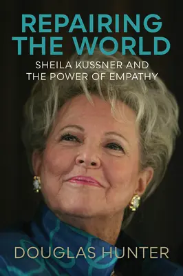 Repararea lumii: Sheila Kussner și puterea empatiei - Repairing the World: Sheila Kussner and the Power of Empathy