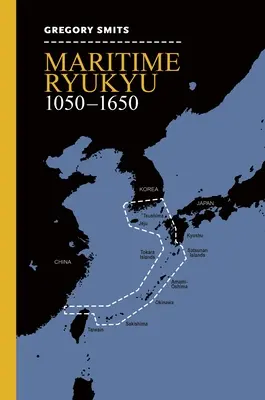 Ryukyu maritim, 1050-1650 - Maritime Ryukyu, 1050-1650