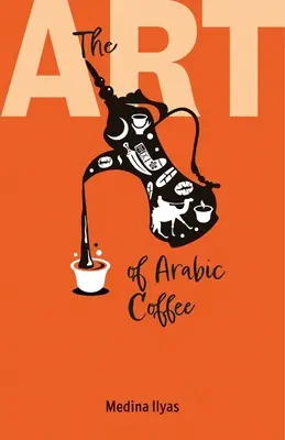 Arta cafelei arabe - The Art of Arabic Coffee