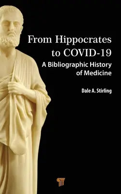 De la Hipocrate la Covid-19: O istorie bibliografică a medicinei - From Hippocrates to Covid-19: A Bibliographic History of Medicine