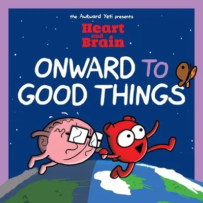 Inimă și creier: Înainte spre lucruri bune! O colecție Inimă și creier Volumul 4 - Heart and Brain: Onward to Good Things!: A Heart and Brain Collection Volume 4