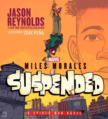 Miles Morales Suspendat: Un roman Spider-Man - Miles Morales Suspended: A Spider-Man Novel