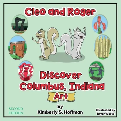 Cleo și Roger descoperă Columbus, Indiana - Artă - Cleo and Roger Discover Columbus, Indiana - Art