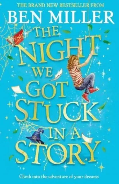 Night We Got Stuck in a Story - de la autorul succesului The Day I Fell Into a Fairytale - Night We Got Stuck in a Story - From the author of smash-hit The Day I Fell Into a Fairytale