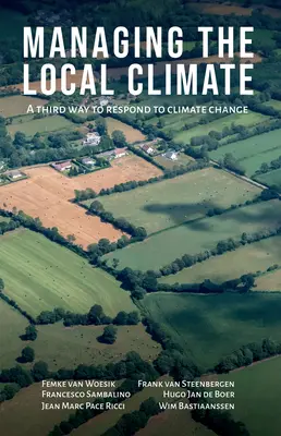 Gestionarea climei locale: O a treia cale de a răspunde la schimbările climatice - Managing the Local Climate: A Third Way to Respond to Climate Change