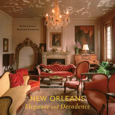 New Orleans: Eleganță și decadență - New Orleans: Elegance and Decadence