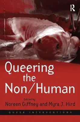 Regăsirea non-umanului - Queering the Non/Human