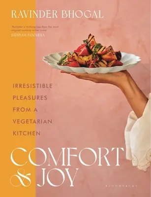 Confort și bucurie: Plăceri irezistibile dintr-o bucătărie vegetariană - Comfort and Joy: Irresistible Pleasures from a Vegetarian Kitchen