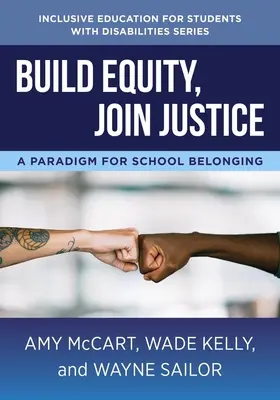Build Equity, Join Justice: O paradigmă pentru apartenența la școală - Build Equity, Join Justice: A Paradigm for School Belonging