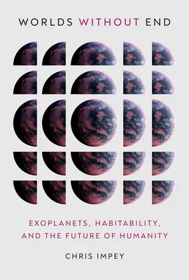 Lumi fără sfârșit: Exoplanete, Habitabilitate și Viitorul Umanității - Worlds Without End: Exoplanets, Habitability, and the Future of Humanity
