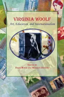 Virginia Woolf: Artă, educație și internaționalism - Virginia Woolf: Art, Education, and Internationalism