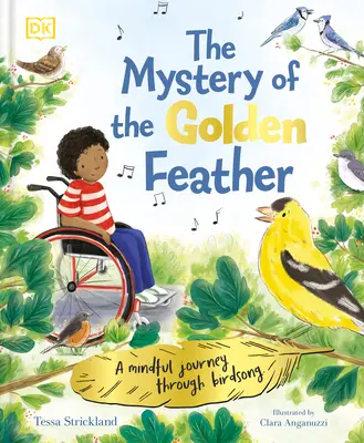 Misterul penei de aur: O călătorie conștientă prin cântecul păsărilor - The Mystery of the Golden Feather: A Mindful Journey Through Birdsong