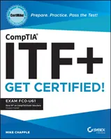 Comptia Itf+ Certmike: Pregătiți. Practică. Treceți testul! Obțineți certificarea!: Examenul Fc0-U61 - Comptia Itf+ Certmike: Prepare. Practice. Pass the Test! Get Certified!: Exam Fc0-U61