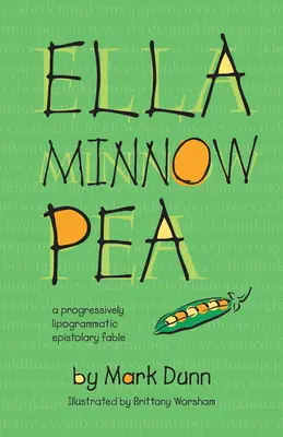 Ella Minnow Pea: Ediția ilustrată aniversară de 20 de ani - Ella Minnow Pea: 20th Anniversary Illustrated Edition