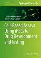 Teste bazate pe celule utilizând Ipscs pentru dezvoltarea și testarea medicamentelor - Cell-Based Assays Using Ipscs for Drug Development and Testing