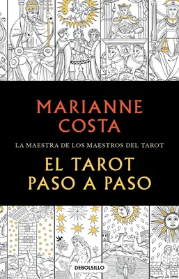 El Tarot Paso a Paso / Tarotul pas cu pas. maestrul profesorilor de tarot - El Tarot Paso a Paso / The Tarot Step by Step. the Master of Tarot Teachers