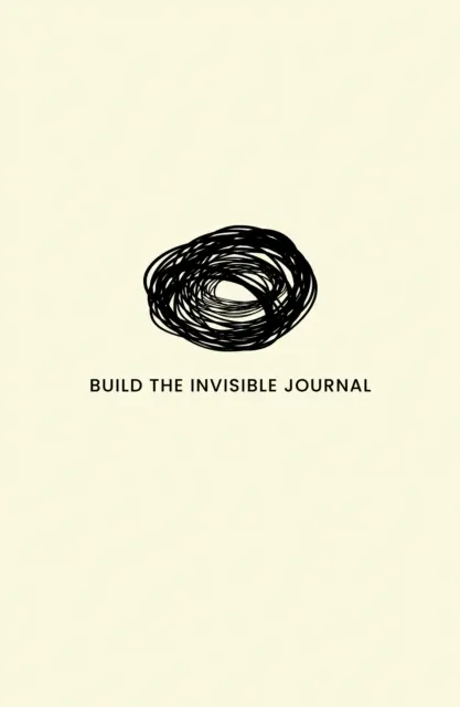 Construiți invizibilul - Jurnalul - Build the Invisible - The Journal