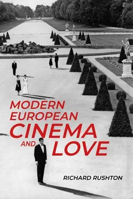 Cinematografia europeană modernă și dragostea - Modern European Cinema and Love